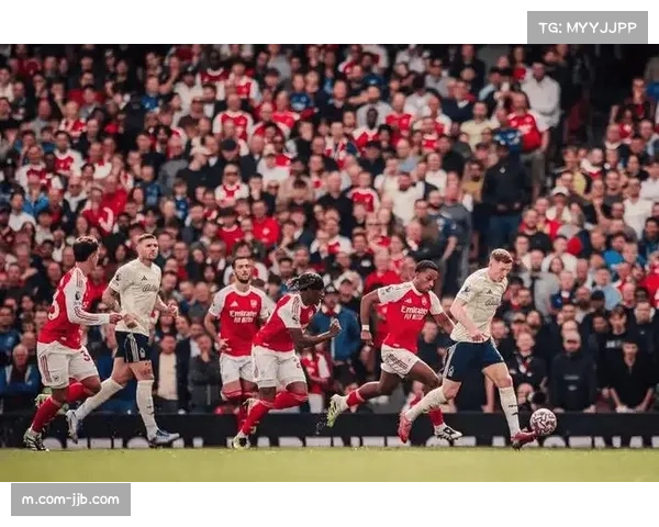 高位压迫与纵深突破并行 阿森纳英超战术体系渐趋成熟