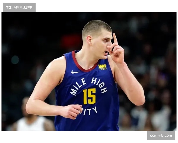 约基奇穆雷组合助掘金取6连胜 球队锁定前四后目标直指总冠军